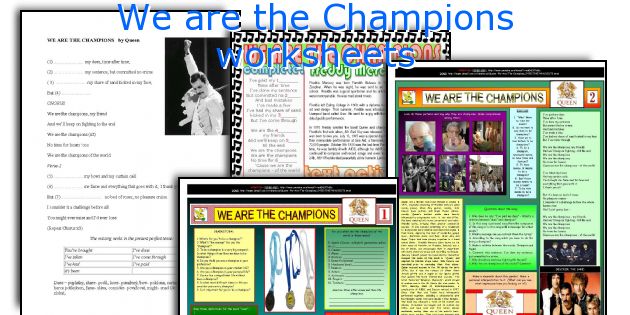 We are the Champions worksheets